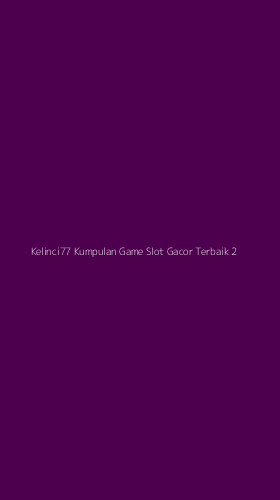 Tampilan Antarmuka Aplikasi Kelinci77 Kumpulan Game Slot Gacor Terbaik - 2