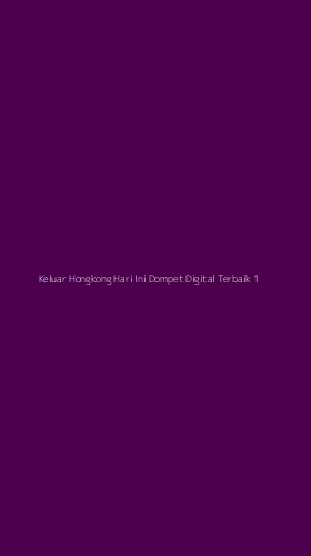 Tampilan Antarmuka Aplikasi Keluar Hongkong Hari Ini Dompet Digital Terbaik - 1