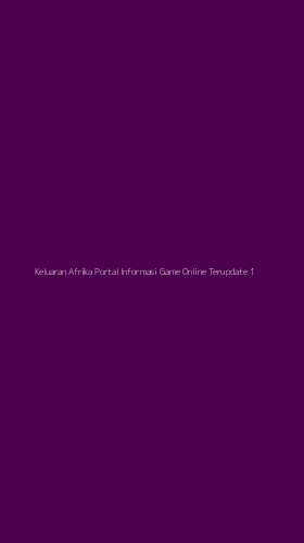 Tampilan Antarmuka Aplikasi Keluaran Afrika Portal Informasi Game Online Terupdate - 1