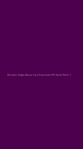 Tampilan Antarmuka Aplikasi Keluaran Angka Macau Cara Download Apk Game Resmi - 1
