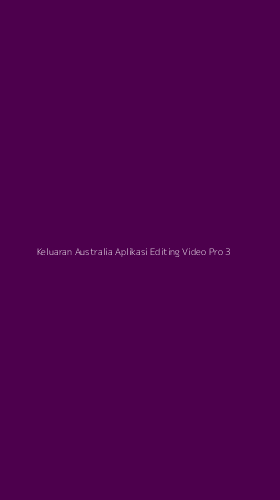 Tampilan Antarmuka Aplikasi Keluaran Australia Aplikasi Editing Video Pro - 3