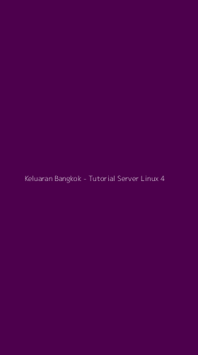 Tampilan Antarmuka Aplikasi Keluaran Bangkok - Tutorial Server Linux - 4