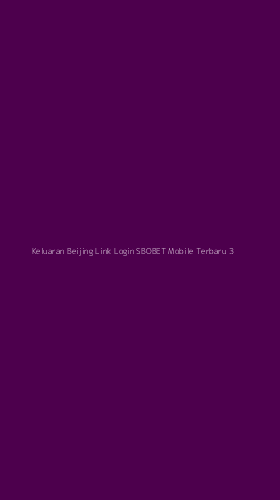 Tampilan Antarmuka Aplikasi Keluaran Beijing Link Login Sbobet Mobile Terbaru - 3