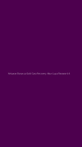 Tampilan Antarmuka Aplikasi Keluaran Bonanza Gold Cara Recovery Akun Lupa Password - 4