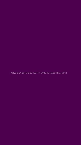 Tampilan Antarmuka Aplikasi Keluaran Capjikia 88 Hari Ini Anti Rungkad Pasti Jp - 2