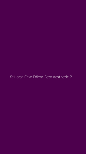 Tampilan Antarmuka Aplikasi Keluaran Ceko Editor Foto Aesthetic - 2
