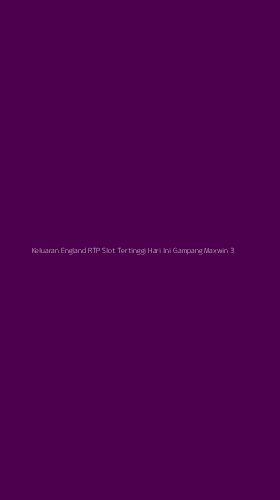 Tampilan Antarmuka Aplikasi Keluaran England Rtp Slot Tertinggi Hari Ini Gampang Maxwin - 3
