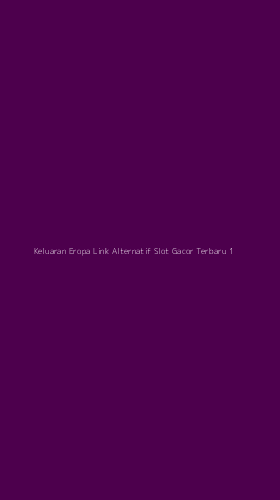 Tampilan Antarmuka Aplikasi Keluaran Eropa Link Alternatif Slot Gacor Terbaru - 1
