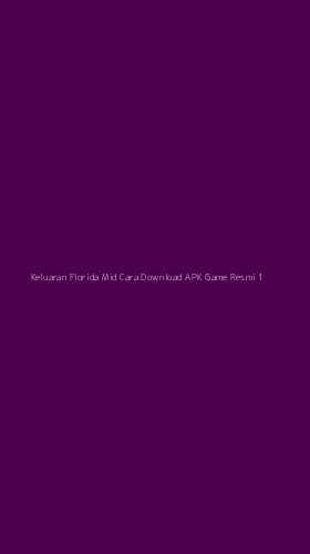Tampilan Antarmuka Aplikasi Keluaran Florida Mid Cara Download Apk Game Resmi - 1