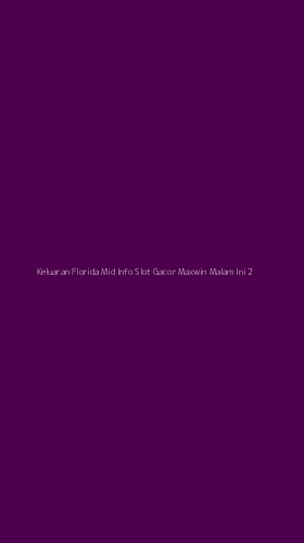 Tampilan Antarmuka Aplikasi Keluaran Florida Mid Info Slot Gacor Maxwin Malam Ini - 2