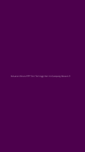 Tampilan Antarmuka Aplikasi Keluaran Illinois Rtp Slot Tertinggi Hari Ini Gampang Maxwin - 3
