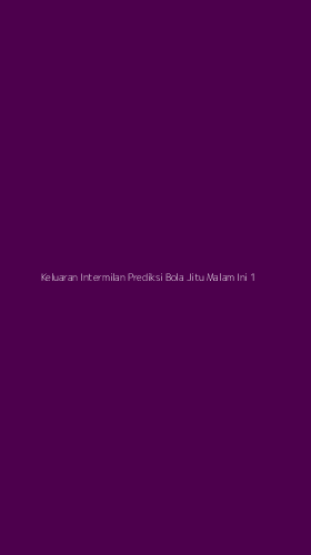 Tampilan Antarmuka Aplikasi Keluaran Intermilan Prediksi Bola Jitu Malam Ini - 1