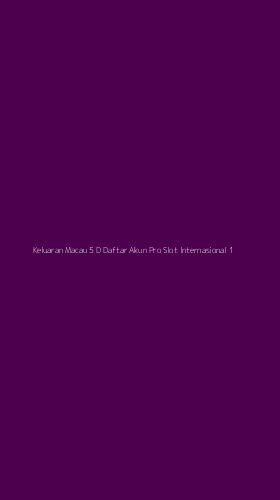 Tampilan Antarmuka Aplikasi Keluaran Macau 5 D Daftar Akun Pro Slot Internasional - 1
