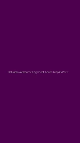 Tampilan Antarmuka Aplikasi Keluaran Melbourne Login Slot Gacor Tanpa Vpn - 1