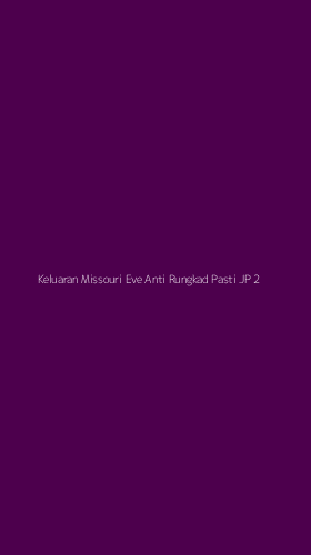 Tampilan Antarmuka Aplikasi Keluaran Missouri Eve Anti Rungkad Pasti Jp - 2