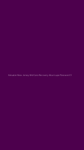 Tampilan Antarmuka Aplikasi Keluaran New Jersey Mid Cara Recovery Akun Lupa Password - 3