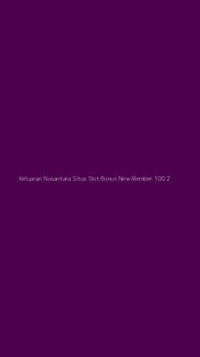 Tampilan Antarmuka Aplikasi Keluaran Nusantara Situs Slot Bonus New Member 100 - 2