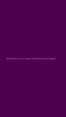 Tampilan Antarmuka Aplikasi Keluaran Phoenix Situs Dengan Metode Pembayaran Lengkap - 4
