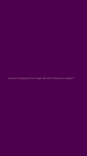 Tampilan Antarmuka Aplikasi Keluaran Pyongyang Situs Dengan Metode Pembayaran Lengkap - 3