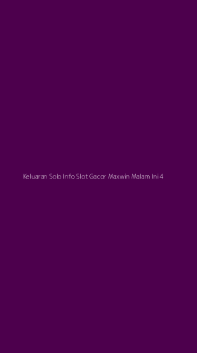 Tampilan Antarmuka Aplikasi Keluaran Solo Info Slot Gacor Maxwin Malam Ini - 4