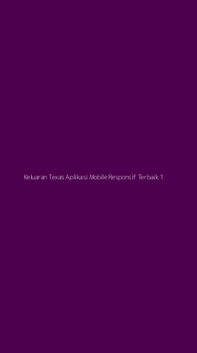 Tampilan Antarmuka Aplikasi Keluaran Texas Aplikasi Mobile Responsif Terbaik - 1