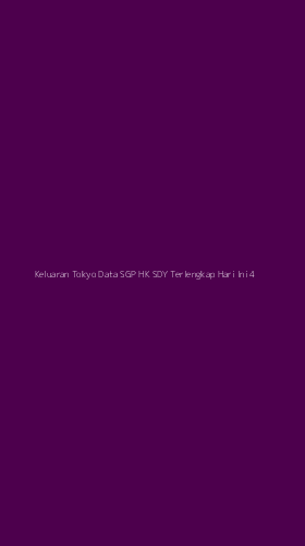 Tampilan Antarmuka Aplikasi Keluaran Tokyo Data Sgp Hk Sdy Terlengkap Hari Ini - 4