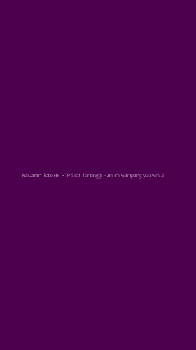 Tampilan Antarmuka Aplikasi Keluaran Toto Hk Rtp Slot Tertinggi Hari Ini Gampang Maxwin - 2