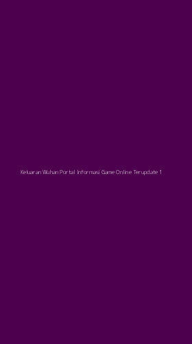 Tampilan Antarmuka Aplikasi Keluaran Wuhan Portal Informasi Game Online Terupdate - 1