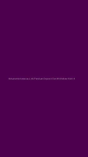 Tampilan Antarmuka Aplikasi Keluarantotomacau Link Panduan Deposit Dan Withdraw Kilat - 4