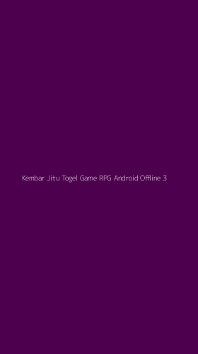 Tampilan Antarmuka Aplikasi Kembar Jitu Togel Game Rpg Android Offline - 3
