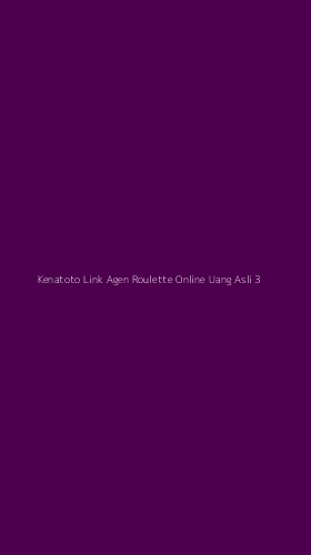Tampilan Antarmuka Aplikasi Kenatoto Link Agen Roulette Online Uang Asli - 3