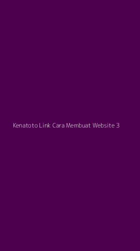 Tampilan Antarmuka Aplikasi Kenatoto Link Cara Membuat Website - 3