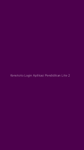 Tampilan Antarmuka Aplikasi Kenototo Login Aplikasi Pendidikan Lite - 2