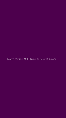 Tampilan Antarmuka Aplikasi Kenzo138 Situs Multi Game Terbesar Di Asia - 3