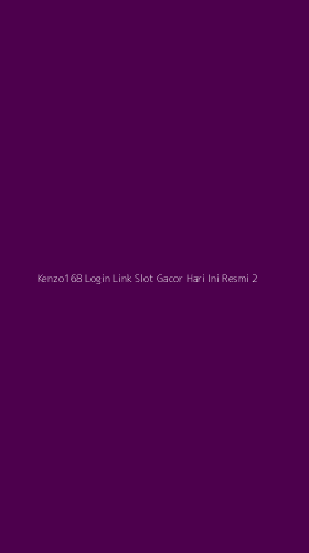 Tampilan Antarmuka Aplikasi Kenzo168 Login Link Slot Gacor Hari Ini Resmi - 2