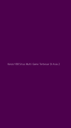 Tampilan Antarmuka Aplikasi Kenzo188 Situs Multi Game Terbesar Di Asia - 2