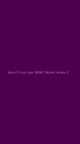 Tampilan Antarmuka Aplikasi Kenzo77 Link Login Sbobet Mobile Terbaru - 3