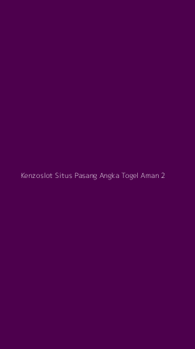 Tampilan Antarmuka Aplikasi Kenzoslot Situs Pasang Angka Togel Aman - 2