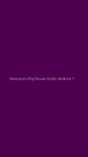 Tampilan Antarmuka Aplikasi Kenzototo Rtp Desain Grafis Android - 1