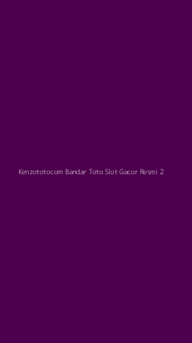 Tampilan Antarmuka Aplikasi Kenzototocom Bandar Toto Slot Gacor Resmi - 2