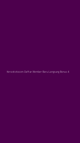 Tampilan Antarmuka Aplikasi Kenzototocom Daftar Member Baru Langsung Bonus - 4