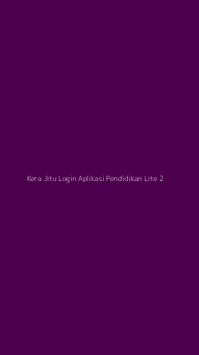 Tampilan Antarmuka Aplikasi Kera Jitu Login Aplikasi Pendidikan Lite - 2