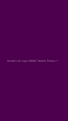 Tampilan Antarmuka Aplikasi Kera4d Link Login Sbobet Mobile Terbaru - 1