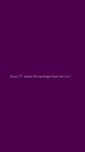 Tampilan Antarmuka Aplikasi Keras777 Jadwal Pertandingan Bola Hari Ini - 1