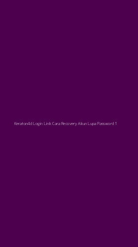 Tampilan Antarmuka Aplikasi Keraton4d Login Link Cara Recovery Akun Lupa Password - 1