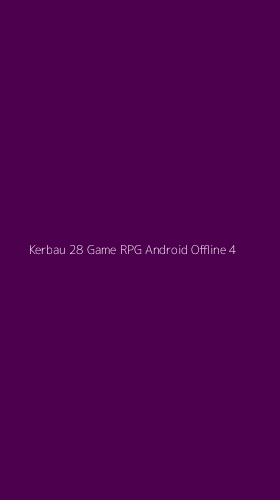 Tampilan Antarmuka Aplikasi Kerbau 28 Game Rpg Android Offline - 4