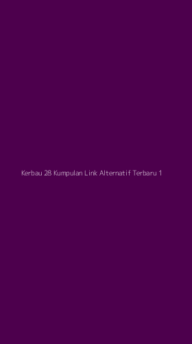 Tampilan Antarmuka Aplikasi Kerbau 28 Kumpulan Link Alternatif Terbaru - 1