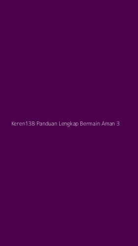 Tampilan Antarmuka Aplikasi Keren138 Panduan Lengkap Bermain Aman - 3