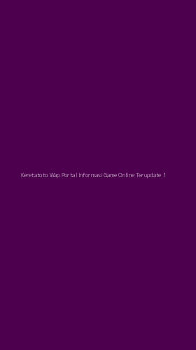 Tampilan Antarmuka Aplikasi Keretatoto Wap Portal Informasi Game Online Terupdate - 1