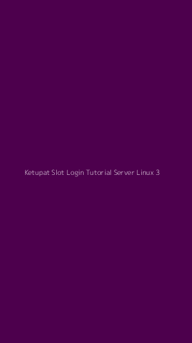 Tampilan Antarmuka Aplikasi Ketupat Slot Login Tutorial Server Linux - 3